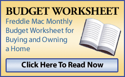Freddie Mac Monthly Budget Worksheet for Buying and Owning a Home.